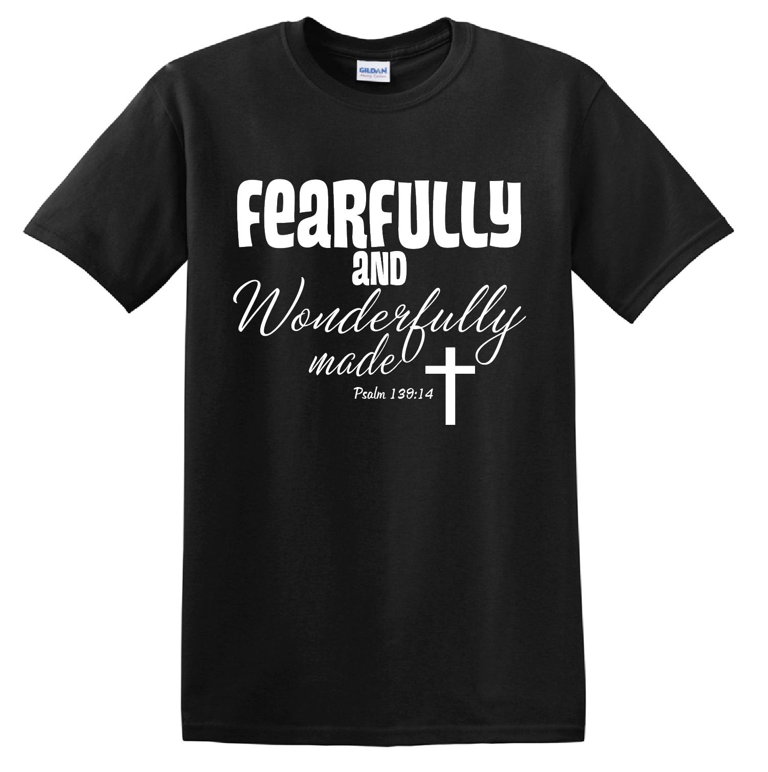 FEARFULLY & WONDERFULLY Made T-SHIRT - S to 6XL - Christ Christian God Psalms XXXL