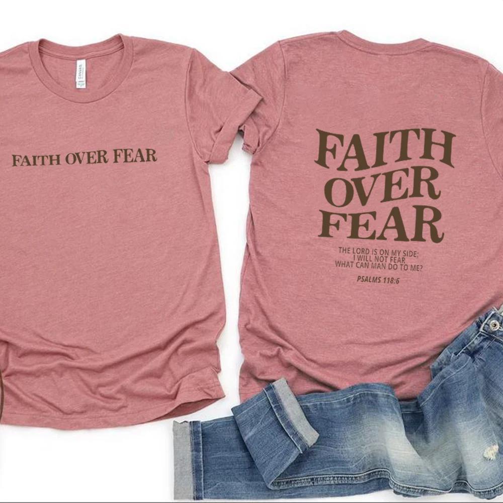 Faith Over Fear T Shirt Christian Shirts Jesus Tee Trendy Bible Verse Aesthetic Clothes Faith Tee Unisex Short Sleeves Tops