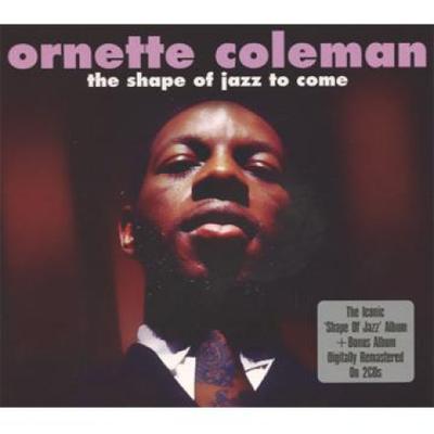 CD ORNETTE COLEMAN - Shape Of Jazz To Come (2CD) NOT2CD348 Not Now Music 2010 UK Jazz Used
