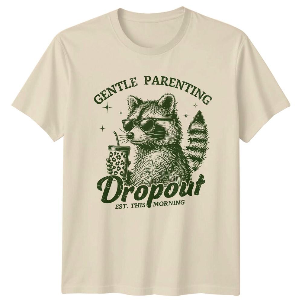 Gentle Parenting Dropout Raccoon Mom TShirt Mothers Day Gift