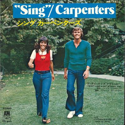 7inch Record CARPENTERS - Sing / I Won't Last A Day Without Y AM175 A&M 1973 Japan Pop Used