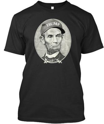 Abe Lincoln Trump Hat T-Shirt Made In the USA Size S To 5XL Unisex T-Shirt