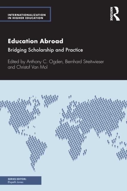 The Education Abroad : Bridging Scholarship and Practice Book