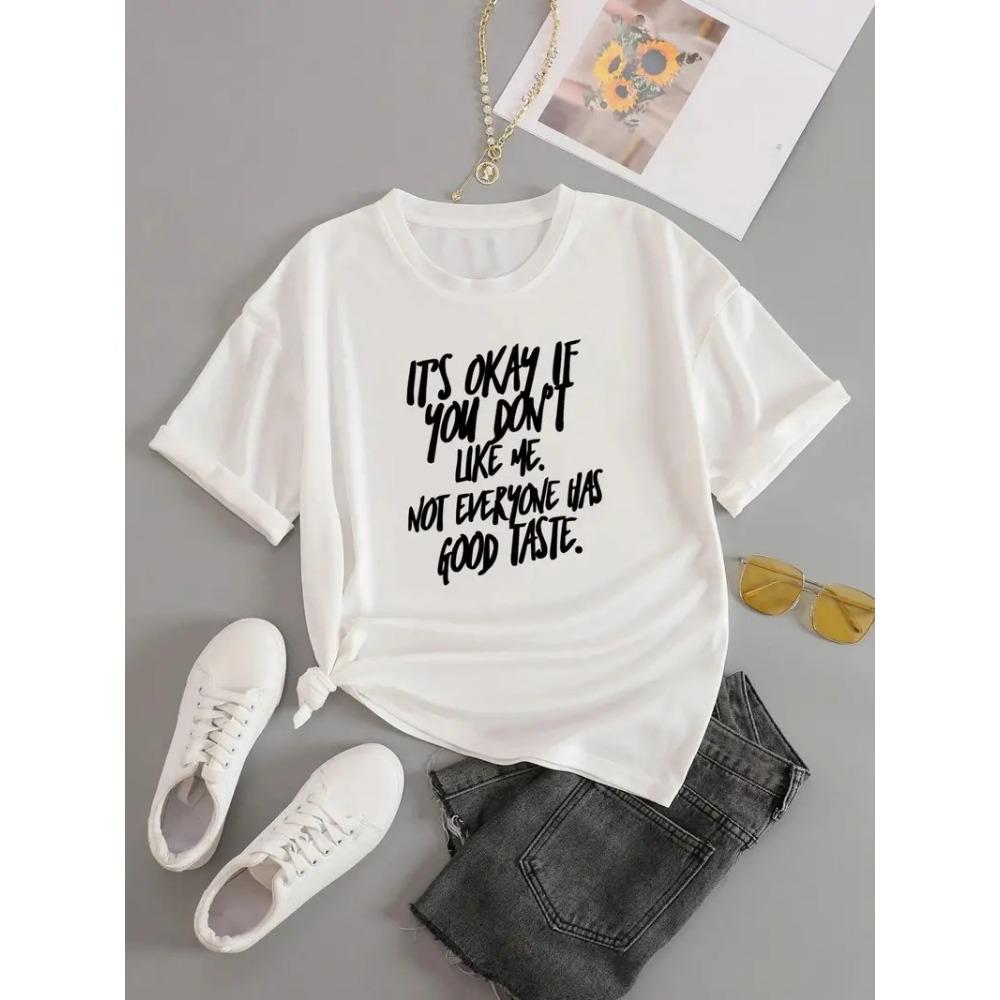 

NOT EVERYONE HAS GOOD TASTE Print Crew Neck T-shirt Loose Short Sleeve Fashion Summer T-Shirts Tops Women s Clothing S