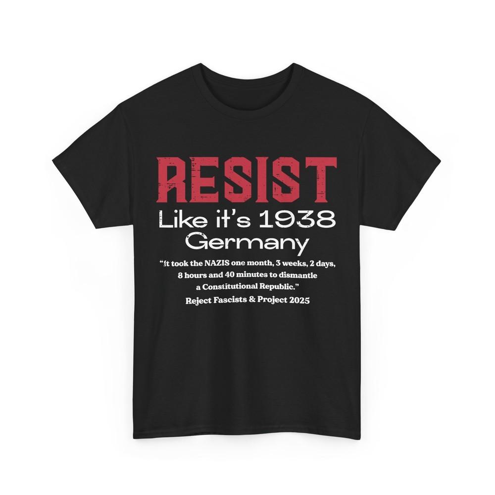 Resist Like 1938 Germany T-Shirt, Protest Civil Rights Women Men Shirt