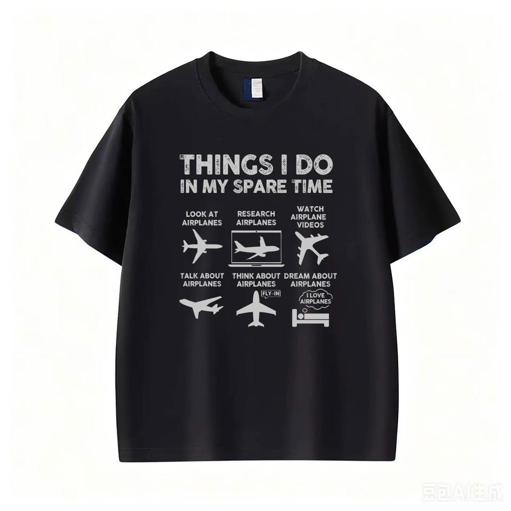 Funny Airplane Lover Things I Do In My Spare Time T Shirt Unisexs Clothing Vintage Summer Tops Tshirts Unisex 100 Cotton Tshirt