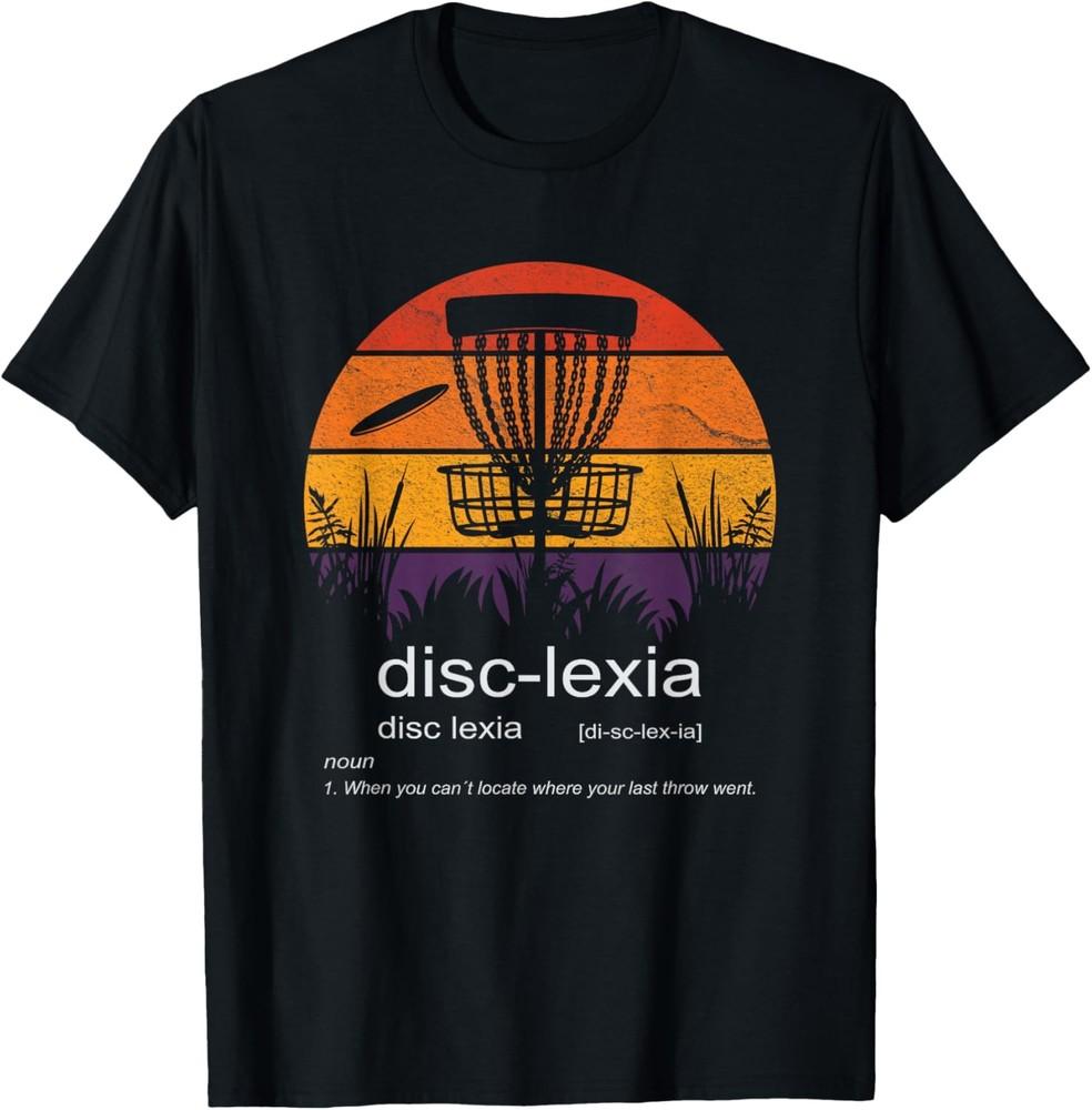 

Disc Golf disc-lexia disc golf meme funny disc golf T-Shirt Unisex T-Shirt XXXXL
