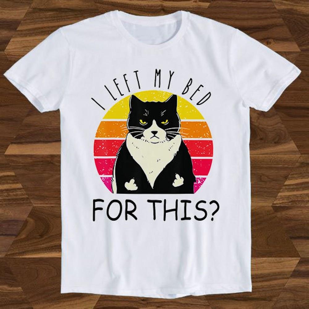 26 Я встал с постели ради этого Черный Кот Забавный Остроумный Юмор Дизайн Рисунок Фильм Унисекс Футболка L