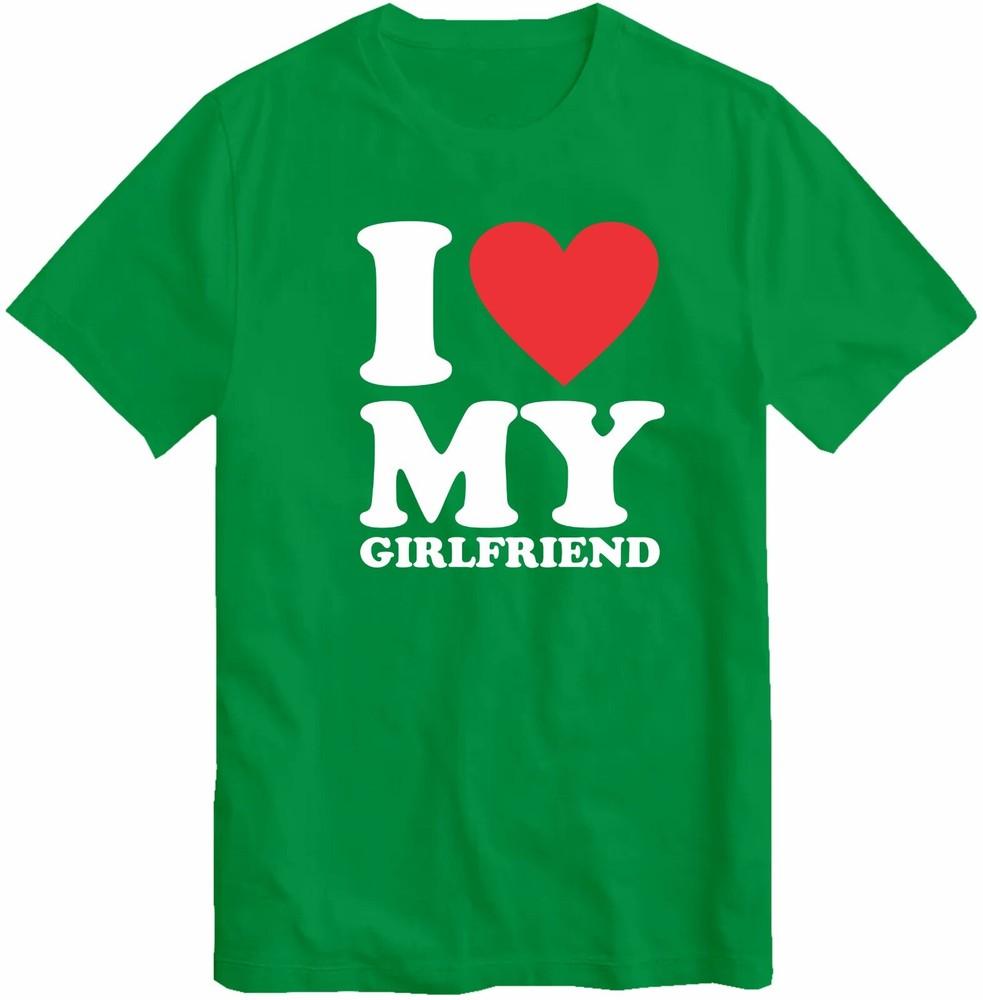 I Love My Girlfriend Tshirt Birthday Valentines Day Wedding Anniversary T Shirt S