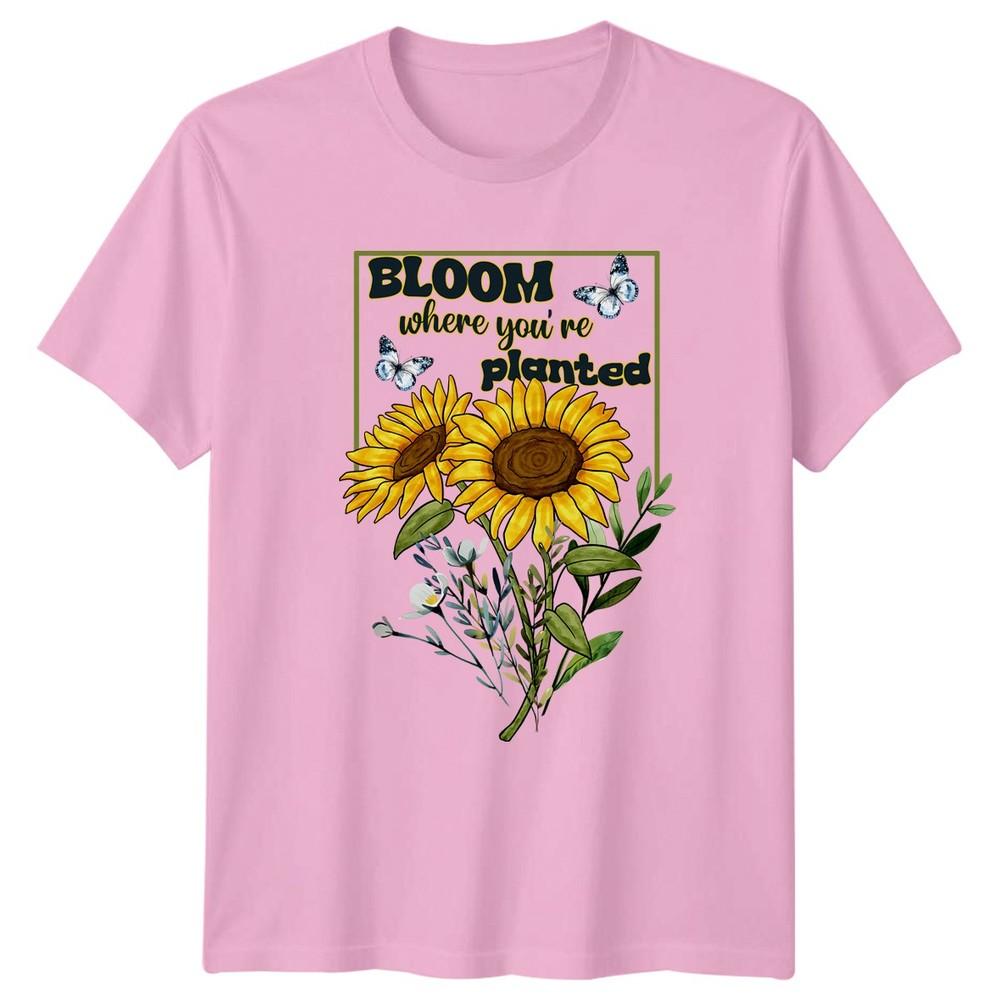 Bloom Where Youre Planted Unisexs TShirt Floral Gardening Gift For Her