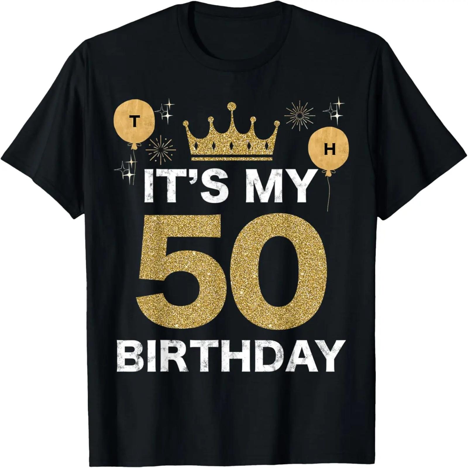 

It s My Birthday 50th King BDay Party Crown Man Woman Dad T-Shirt XXXXXL чёрный