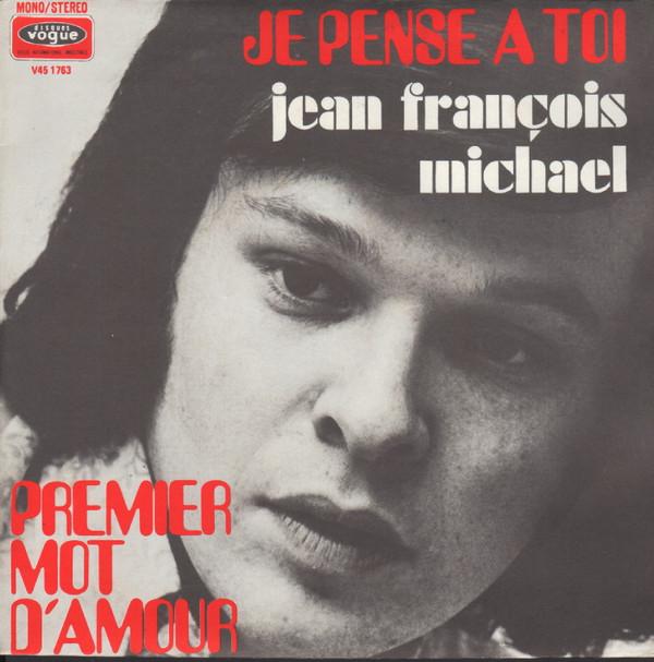 

7inch Record JEAN-FRANÇOIS MICHAEL - Je Pense A Toi V451763 Disques Vogue 1970 France Pop Used