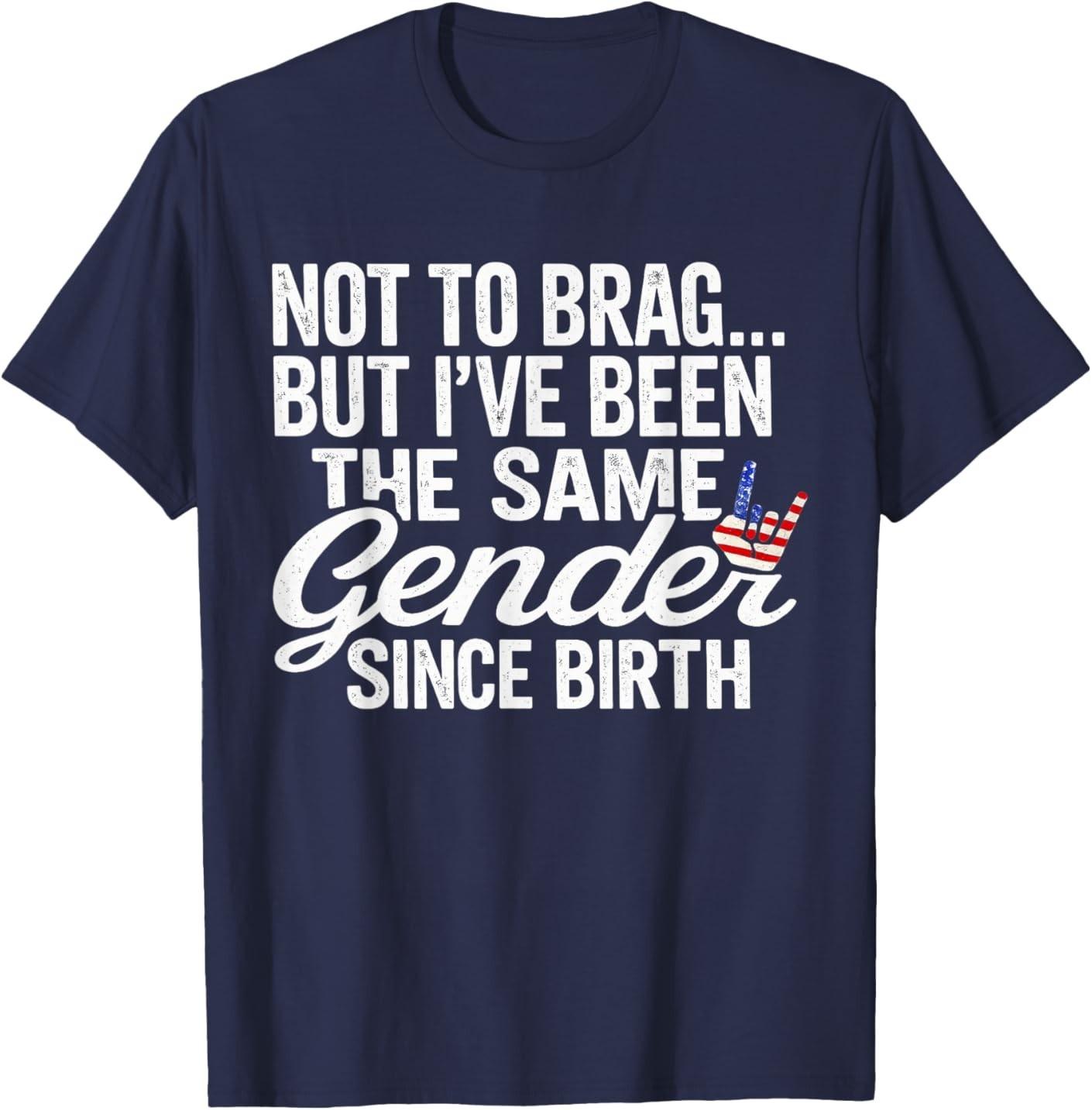 Not to Brag Same Gender Since Birth Funny Patriotic USA T-Shirt S разноцветный