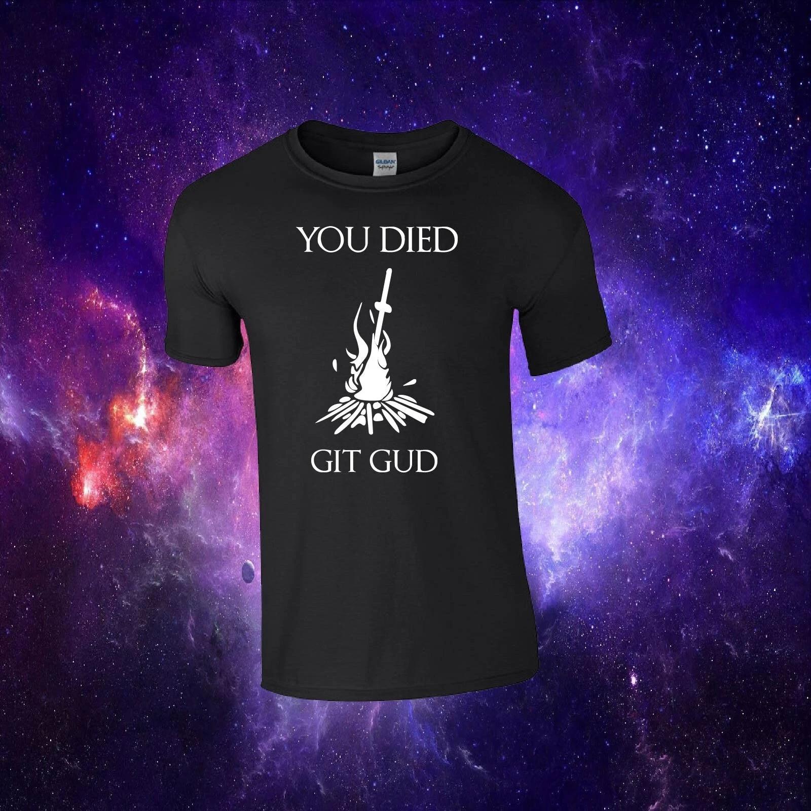 You Died Git Gud Dark Souls Inspired Funny Gaming Gift Kids/Adults Top Tshirt M