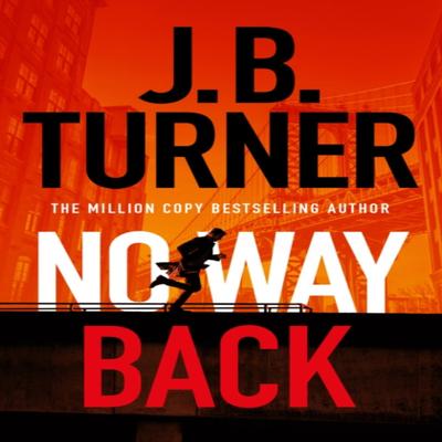 No Way Back by J. B. Turner Paperback Book 9781542030052