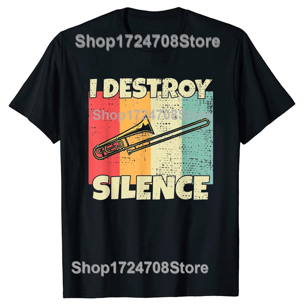 Retro Trombone InstruUnisext I Destroy Silence Summer Graphic Cotton Streetwear Short Sleeve Music Gifts Tshirt Unisexs Clothing