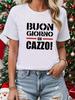 "Good Morning" Italian‑Slogan Funny‑Phrase Text‑Graphic Print Unisex Crew‑Neck Short‑Sleeve Soft‑Stretchy‑Fabric Casual Everyday Wear Tee