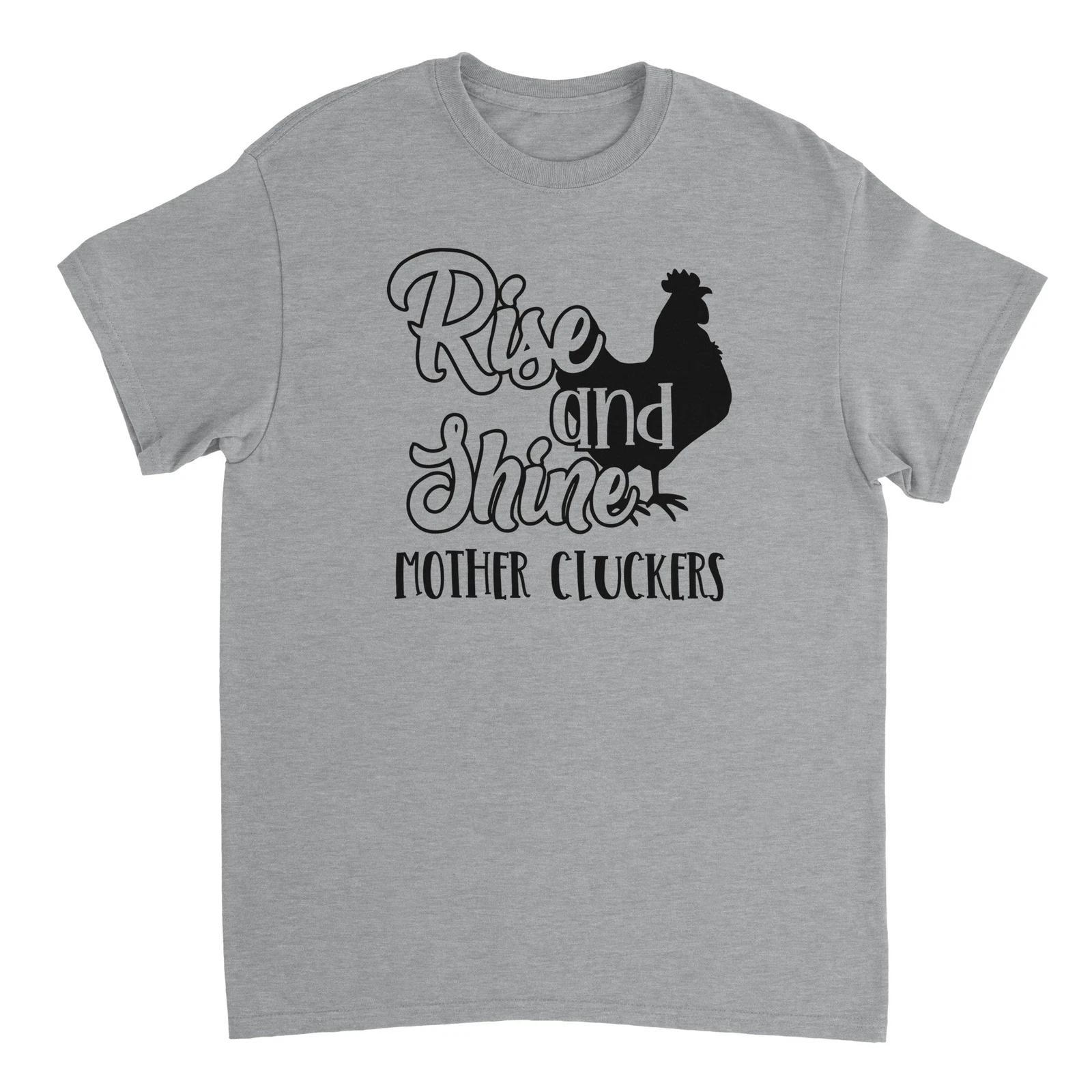 Rise and Shine Mother Cluckers T-shirt L