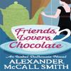 Friends Lovers Chocolate by Alexander McCall Smith Paperback Book 9780349139425