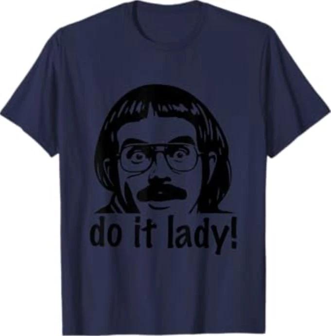 Funny Do It Lady Chit Humor T-Shirt XL
