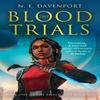 The Blood Trials by N. E. Davenport Paperback Book 9780008521615