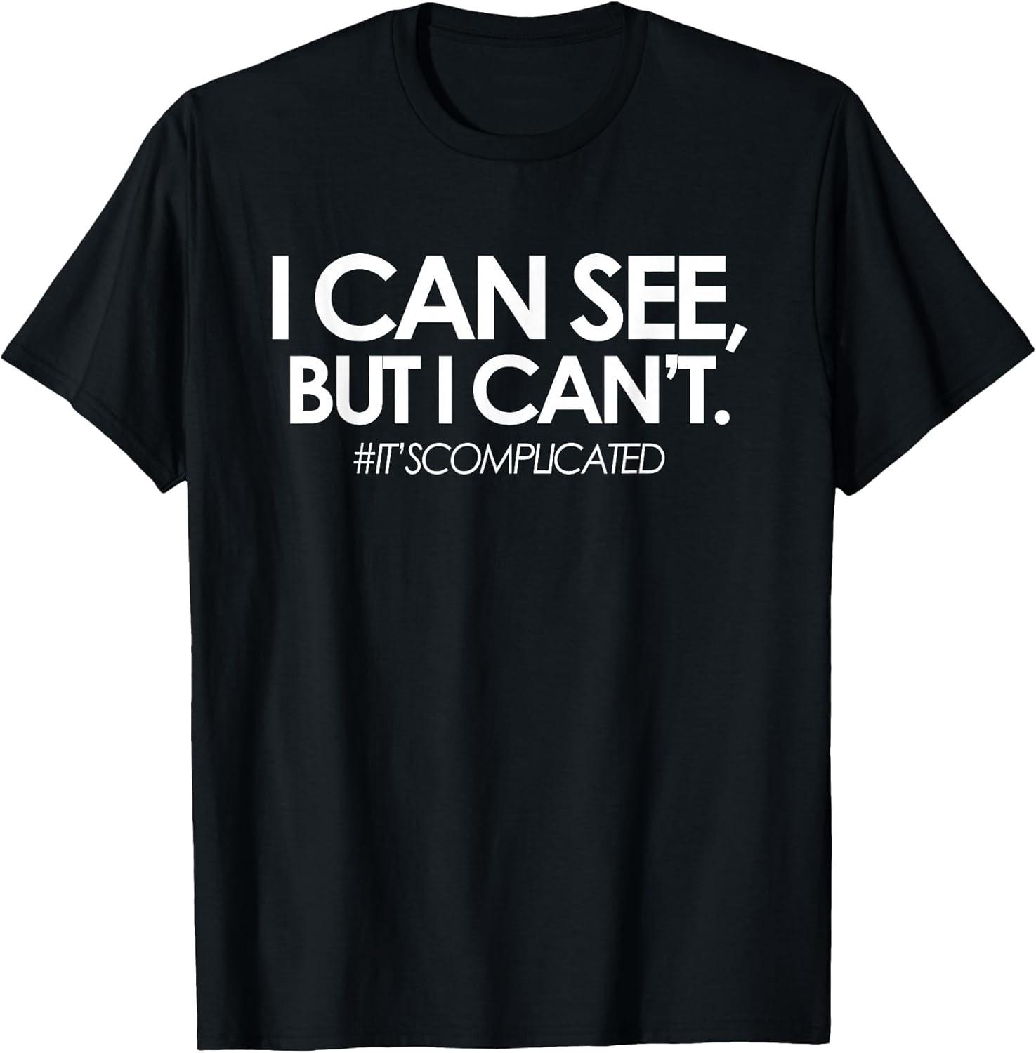 NEW LIMITED! #IT SCOMPLICATED The Blind Life, Low Vision Blind Tee - MADE IN USA XXL