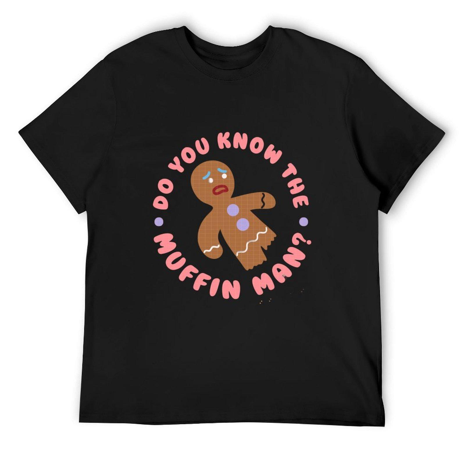 

Do you know the muffin man T-Shirt street wear gifts for boyfriend summer top plus size men clothing 4XL