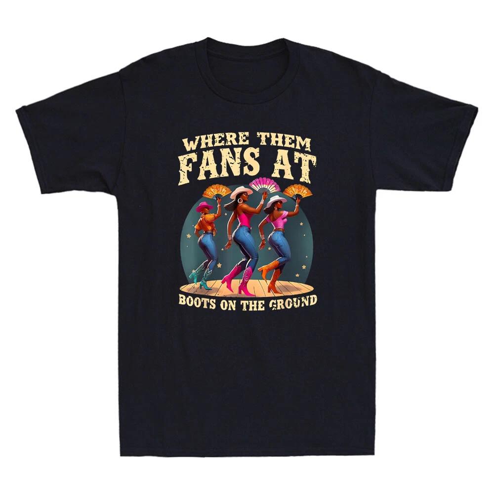 Where Them Fans At Boots On Da Ground Funny Black Dancing Queens Graphic T-Shirt L