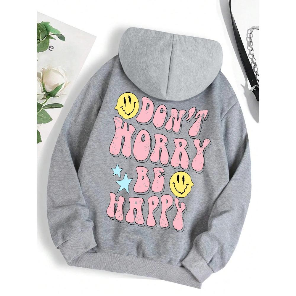 Don'T Worry, Be Happy Funny Printing Hoody Women Personality Warm Hoodie Fashion Pullovers Hip Hop Warm Hoody Female
