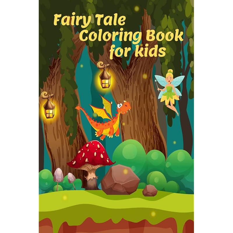 Fairy Tale Coloring Book for Kids : Cute  Amazing Fairy Tale Scenes: More than 30 Coloring Pages for Children from 4 to 8 years with Princesses, King