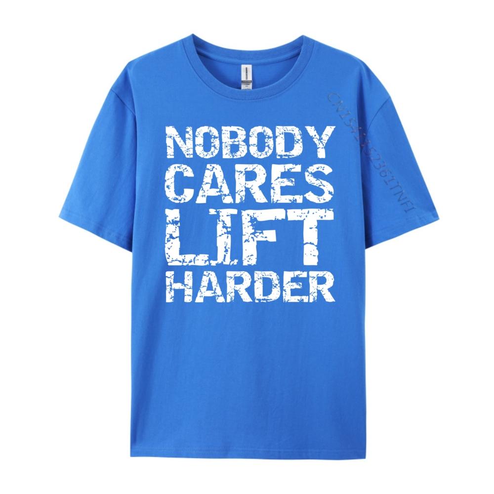 Nobody Cares Lift Harder Hoodie For Men Weight Lifting Graphic T Shirts High Quality Mens TShirt Casual