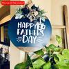 2d Flat 20*20cm, Happy Father's Day Front Door Decor, Father's Day Door Sign, Front Door Hanger, Welcome Door Wreath, Happy Father's Day, Gift for Dad