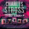 Season of Skulls by Charles Stross Paperback Book 9780356516974