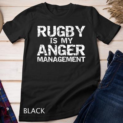 Funny Rugby Quote Vintage Gift Rugby Is My Anger Management Unisex T-shirt