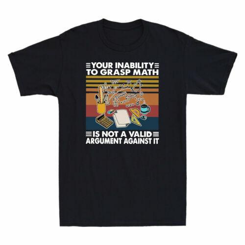 Your Inability To Grasp Math Is Not Valid Argument Against It Retro Men T-Shirt XXL
