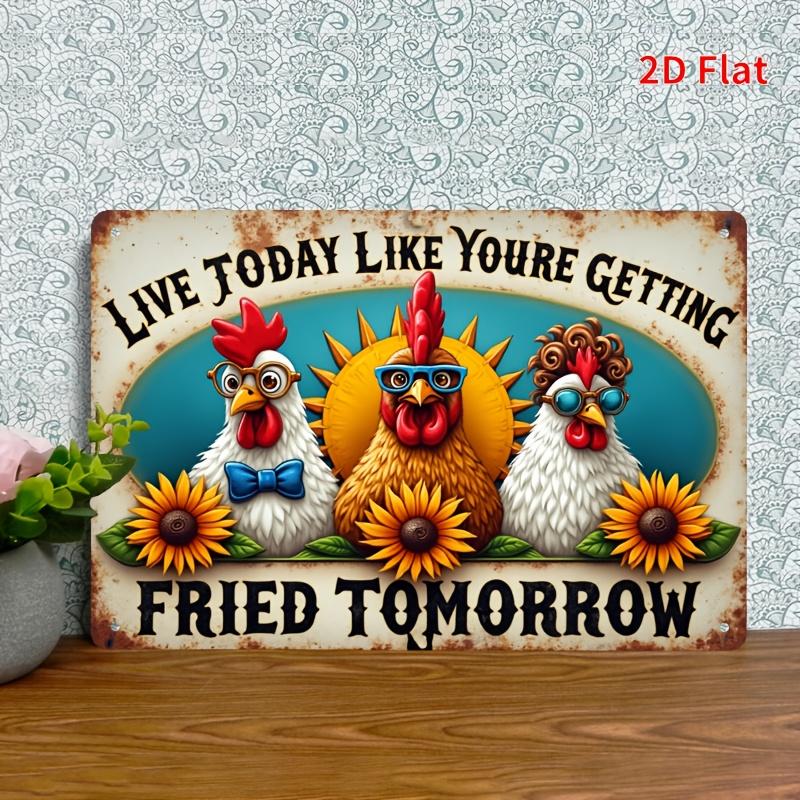 Vintage Metal Rooster Sign Live Fried Tomorrow Rustic Kitchen Decor