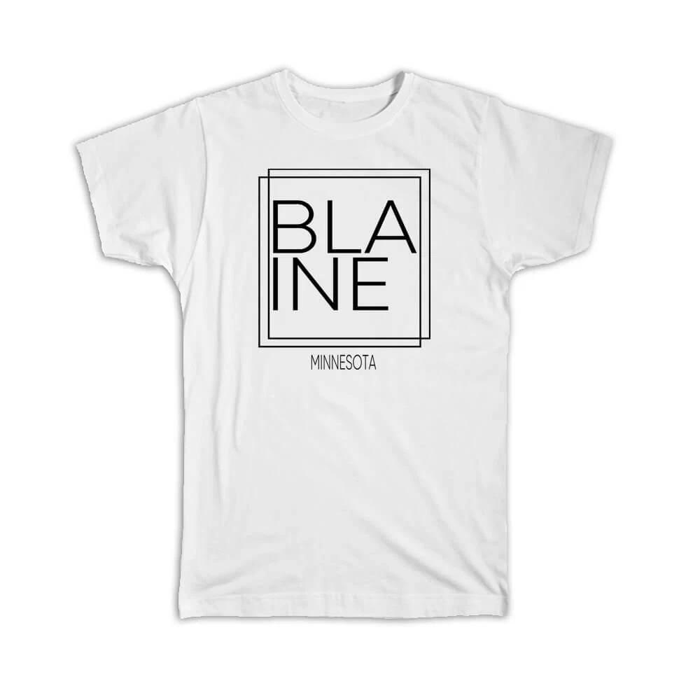

Gift T-Shirt : BLAINE Minnesota Square Modern Minimalist Font XL