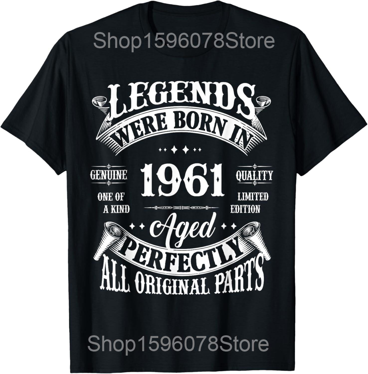 64th Birthday Tee Vintage Legends Born In 1961 64 Years Old T Shirts Men Cotton Humor Tee Short Sleeve Unisex Loose Clothing S