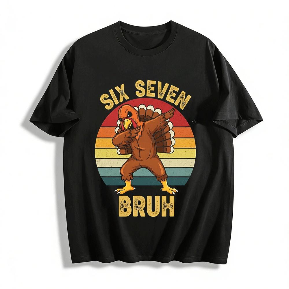 

Six Seven Bruh Dabbing Turkey Retro Thanksgiving Grade 6-7 Tee Pure cotton T-shirt XXS