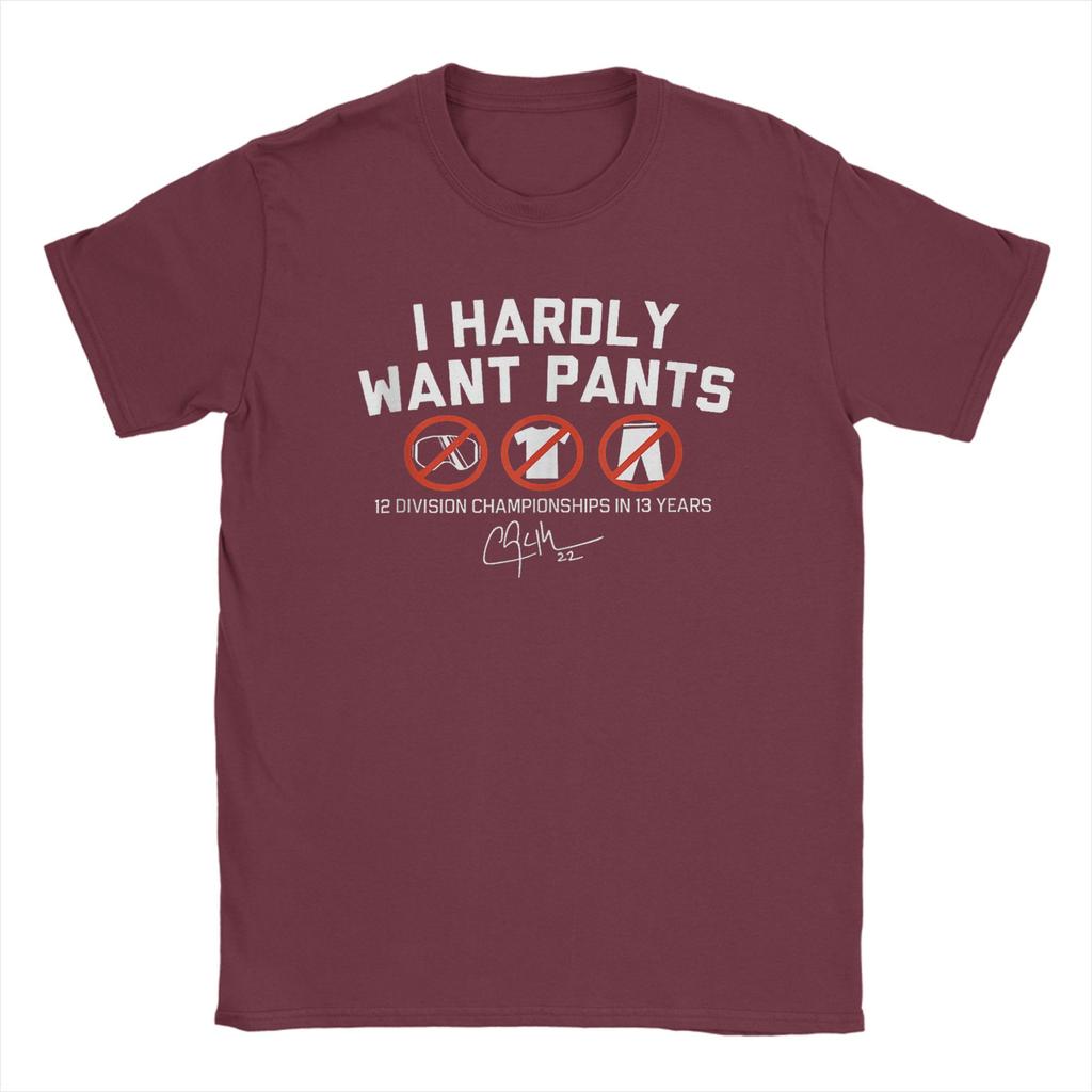 I Hardly Want Pants Funny Men's T Shirt  Vintage Tees Short Sleeve Crewneck T-Shirts Pure Cotton Gift Idea Clothing