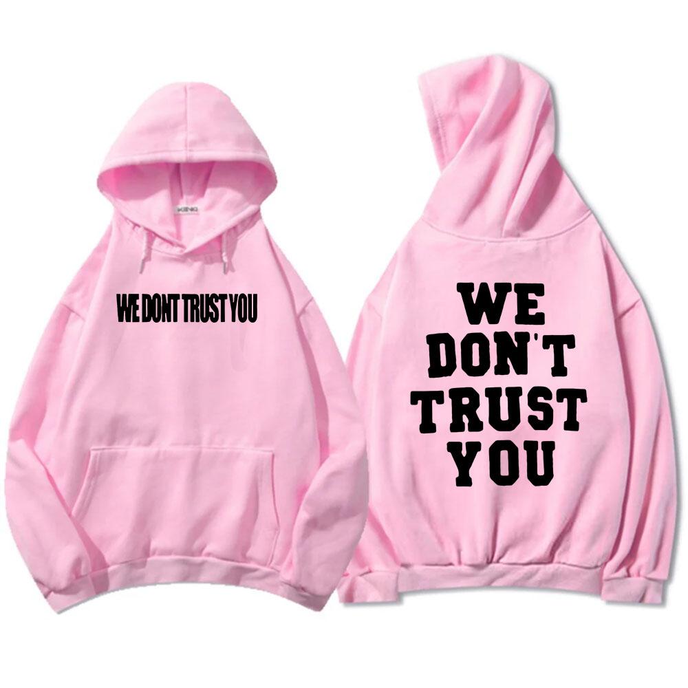Streetwear Hip Hop Hoodies We Still Don't Trust You Future Sweatshirts Graphic Clothes Sudaderas Comfortable Hoodie