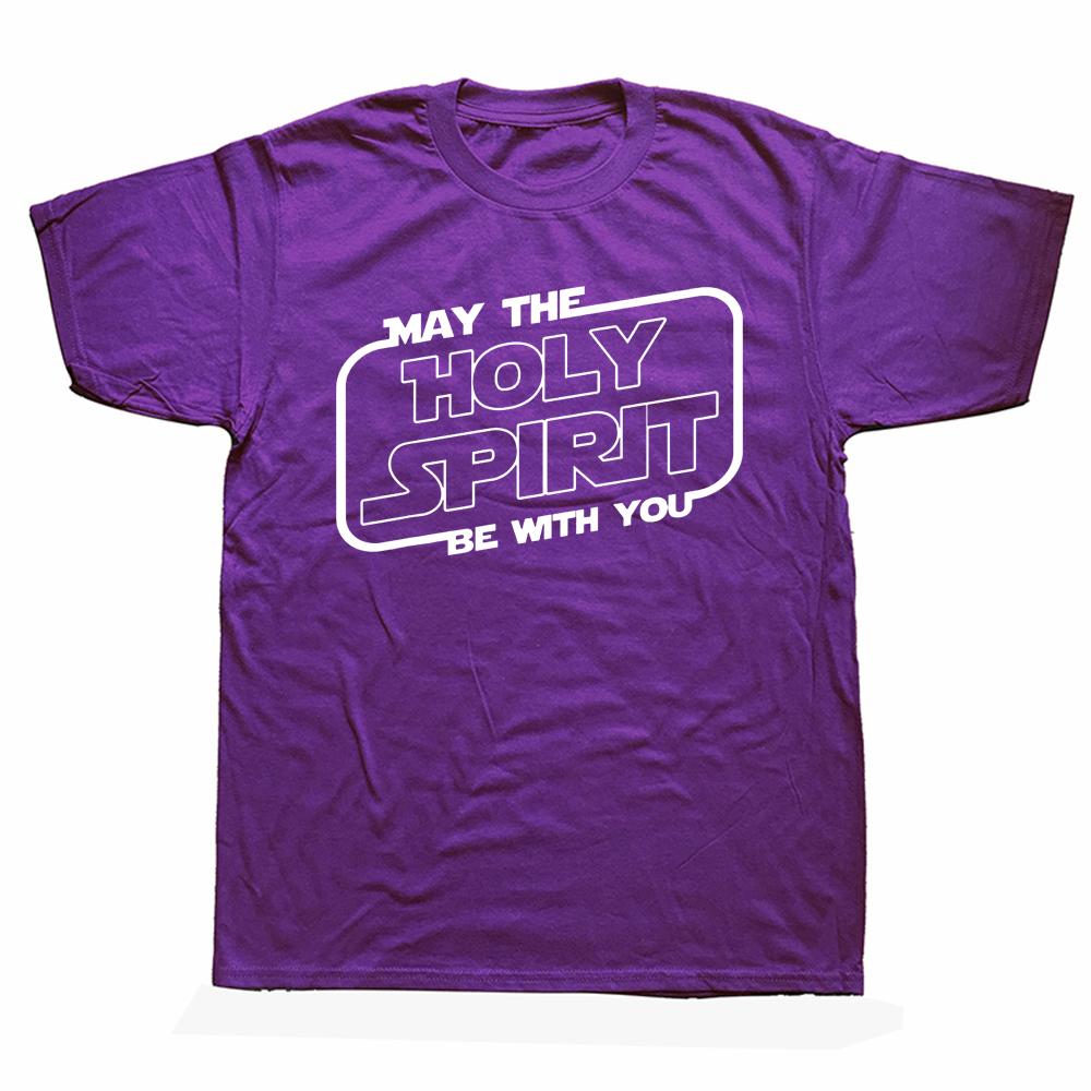 

Novelty Awesome May the Holy Spirit Be With You T Shirt Christian Bible Cotton Short Sleeve Birthday Gifts Summer Style Tshirt 4XL
