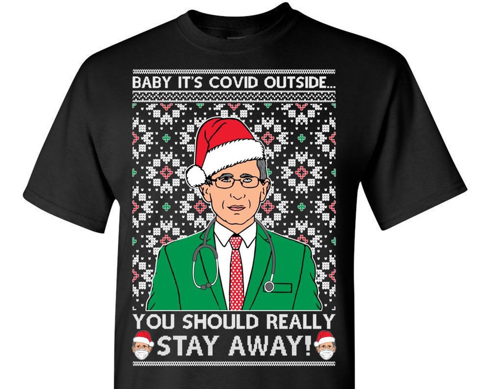 Ugly Christmas T-Shirt Dr. Fauci Baby, It s Covid Outside Tee Shirt 2XL