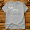 Cool Father Dad Amp Grandpa Shirt Pop The Unisex The Myth Cotton TShirt For Unisex Summer T Shirts Oversize Cheap Tops