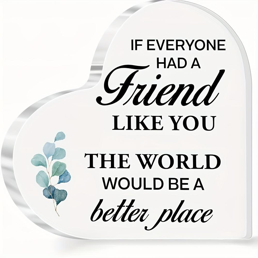

2D Flat, If Everyone Had A Friend Like You Friendship Quote Acrylic Heart Plaque, Floral Design, Suitable for Wall Decoration, Porch, Room, Villa, A 10*10CM