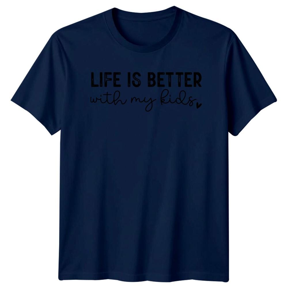 Life Is Better With My Kids Graphic TShirt Mothers Day Gift