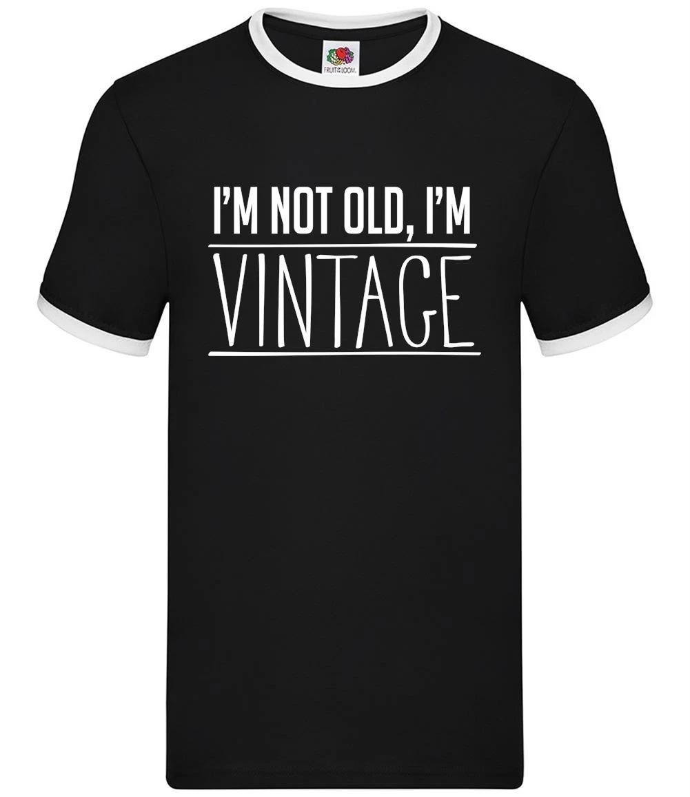 I m Not Old, I m Vintage - Mens Ringer - Funny Birthday Gift 50 60 70 XS