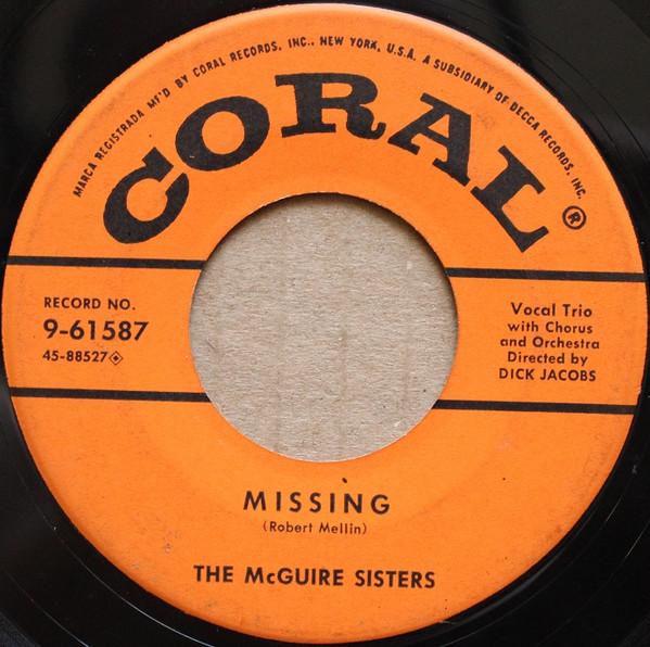 

7inch Record MCGUIRE SISTERS - Missing 961587 Coral 1956 US Pop Used