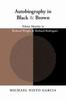 The Autobiography In Black and Brown : Ethnic Identity In Richard Wright and Richard Rodriguez Book
