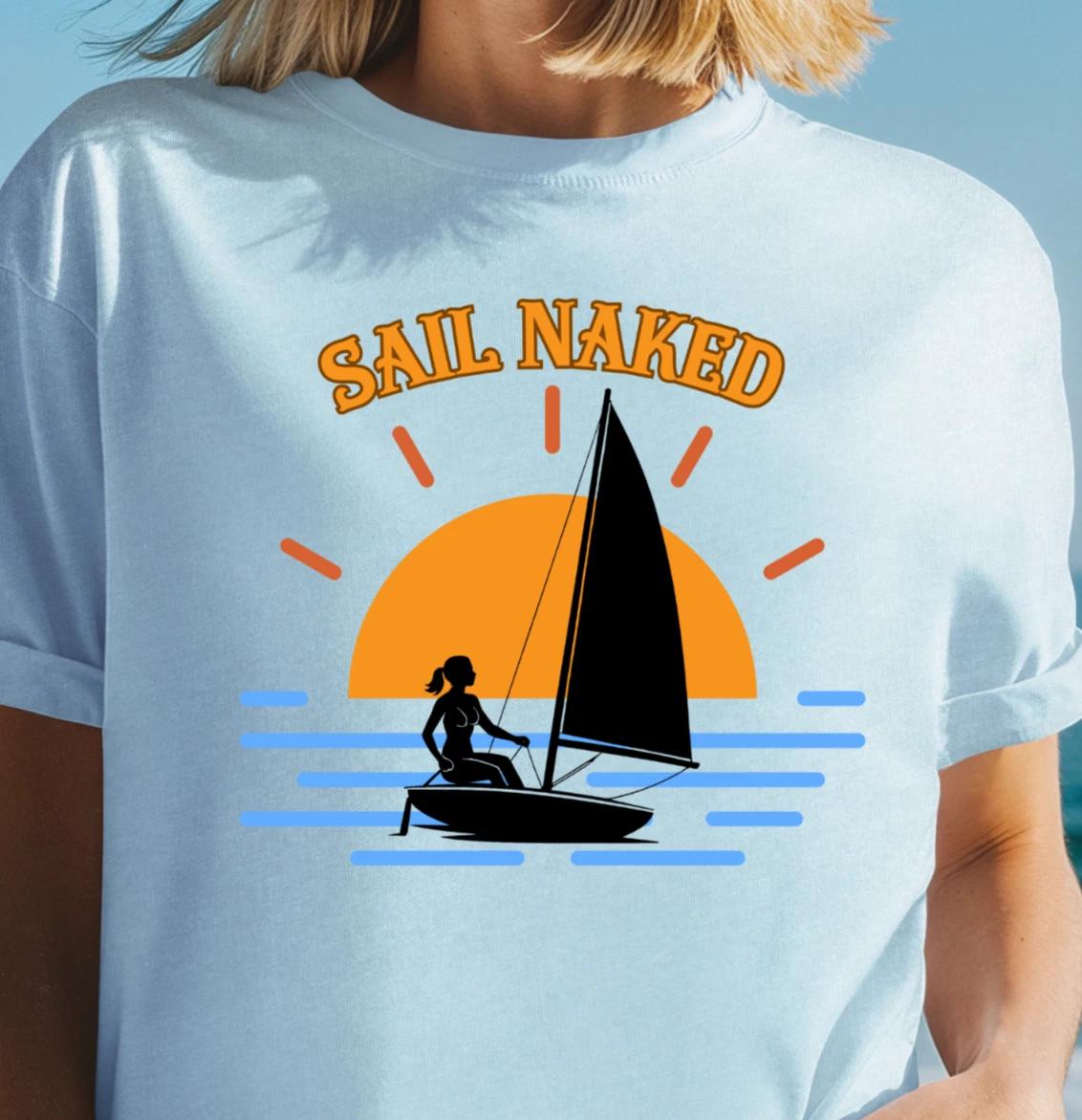 Sail Naked Tee | Sunset Sailing graphic T-Shirt, Fun Sailing Shirt, Summerwear XL